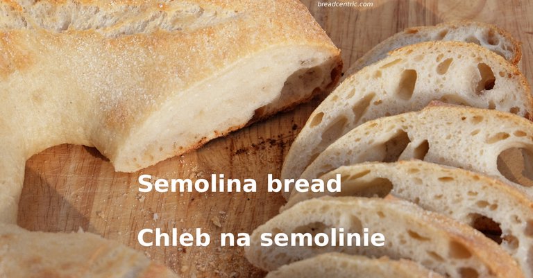 Chleb z semoliną (grysikiem, kaszą manną)